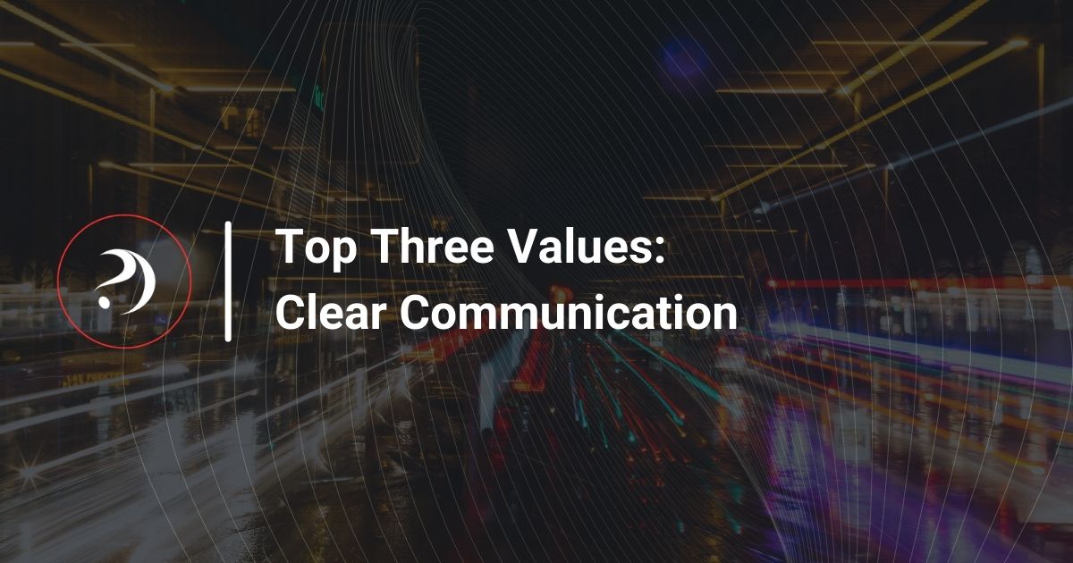 Top Three Values Clear Communication Chillistore